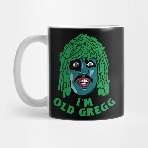 I'm Old Gregg by maddude